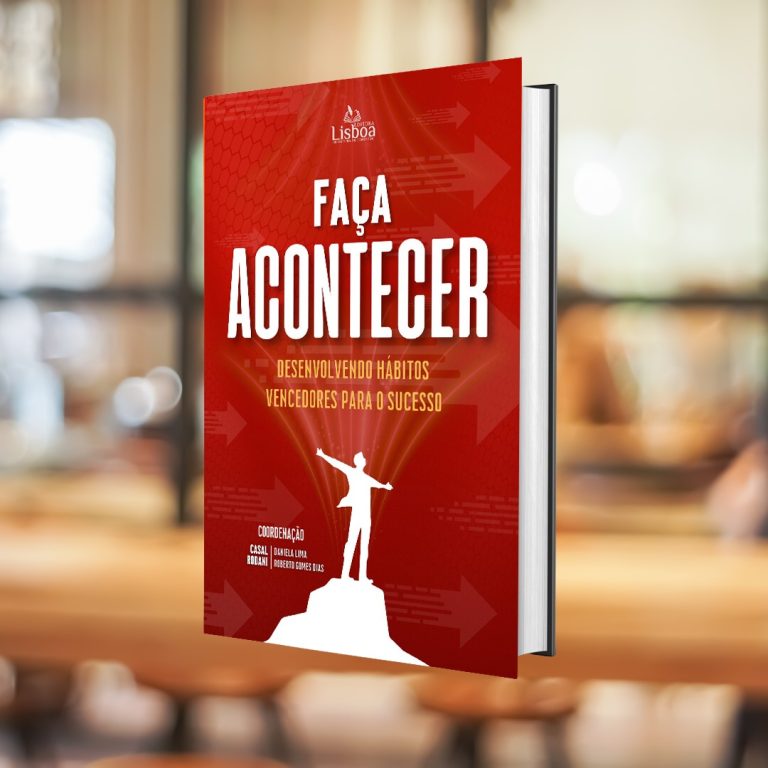 Novo livro “Faça Acontecer” inspira leitores a trilhar o caminho do sucesso