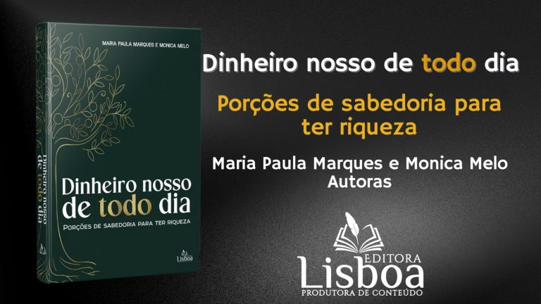 Lançamento do livro “Dinheiro Nosso de Cada Dia” propõe caminho para prosperidade financeira com propósito