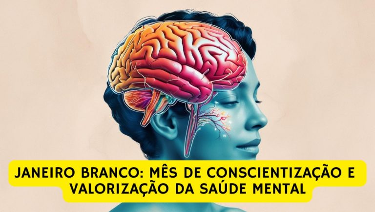 Janeiro branco: mês de conscientização e valorização da saúde mental