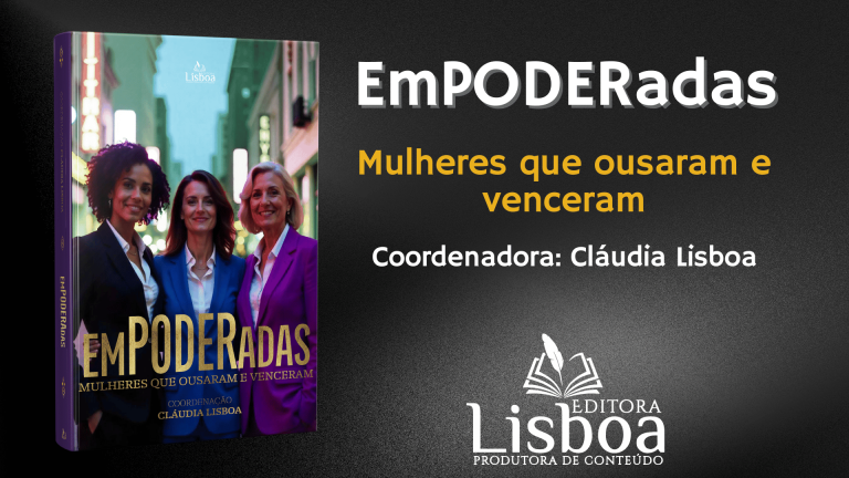 Lançamento do Livro “Empoderadas: Mulheres que ousaram e venceram” – Uma Celebração da Força e da Superação Feminina