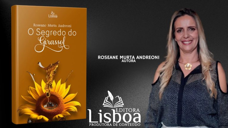 Lançamento do Livro “O Segredo do Girassol” de Roseane Murta Andreoni