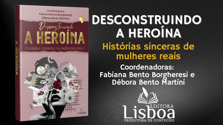 Livro “Desconstruindo a Heroína” reúne 22 histórias inspiradoras em lançamento na Livraria Drummond